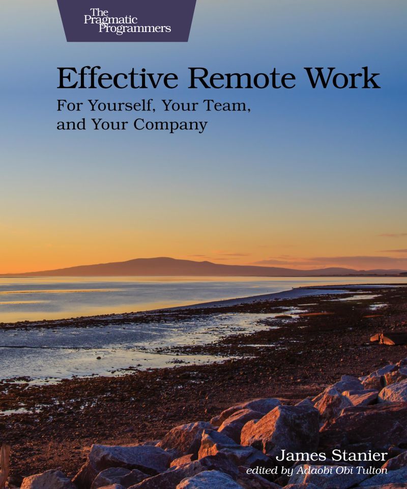 Effective Remote Work For Yourself, Your Team, and Your Company.jpg